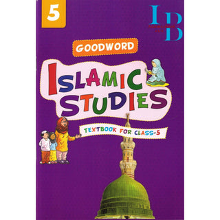 Goodword Islamic Studies (Textbook) For Class 5 by Saniyasnain Khan