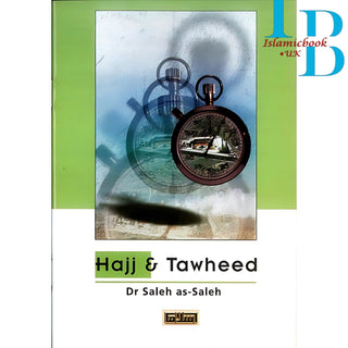 Hajj & Tawheed By Dr. Saleh As-Saleh