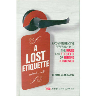 A Lost Etiquette | Muhammad Ismail al-Muqaddim
