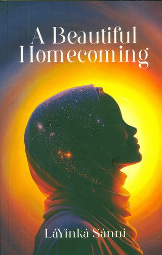 A Beautiful Homecoming | LaYinka Sanni