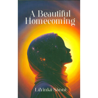 A Beautiful Homecoming by LaYinka Sanni
ISBN: 9781847742513