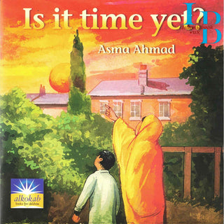 Is it time yet? By Asma Ahmad