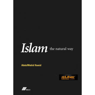 Islam The Natural Way By Abdul Wahid Hamid