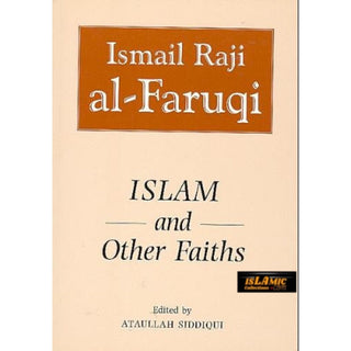 Islam and Other Faiths By Isma'il R. Al Faruqi