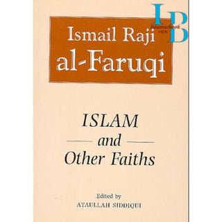 Islam and Other Faiths By Isma'il R. Al Faruqi