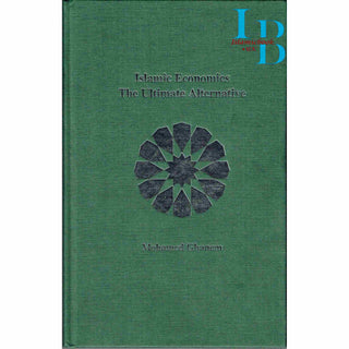 Islamic Economics: The Ultimate Alternative By Dr. M. A Ghanem