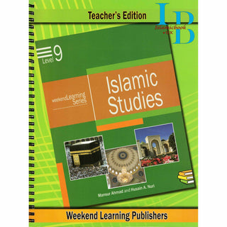 Islamic Studies Level 9 Teacher’s Manual (Teacher’s Edition) (Weekend Learning Series) By Husain A.Nauri and Mansur Ahmad