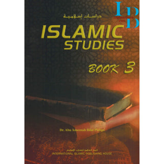 Islamic Studies (Book 3)  Islamic Studies Series By Dr. Abu Ameenah Bilal Philips