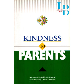 Kindness to Parents By Abdul-Malik Al-Qasim