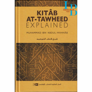 Kitab At Tawheed Explained By Muhammad Ibn Abdul-Wahhab