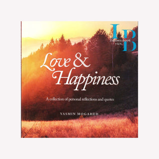 Love and Happiness By Yasmin Mogahed