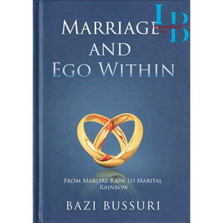 Marriage and Ego within by Bazi Bussuri