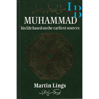 Muhammad : His Life Based on the Earliest Sources By Martin Lings