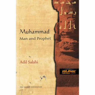 Muhammad: Man and Prophet By Adil Salahi