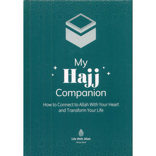 My Hajj Comapanion - How to Connect to Allah With Your Heart and Transform Your Life
ISBN: 9781917402804