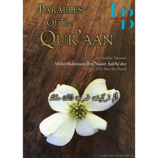 Parables of the Quran By Shaikh Abdur-Rahman Ibn Nasir As-Sa’di