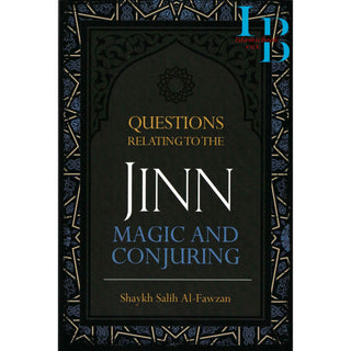 Questions Relating to the Jinn, Magic and Conjuring By Shaykh Salih Al-Fawzan