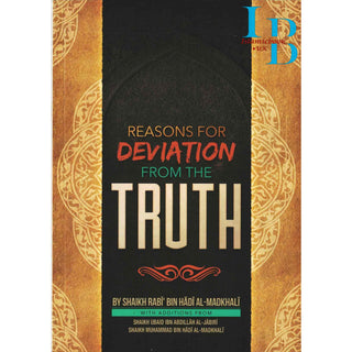 Reasons for Deviation from the Truth By Shaikh Rabi' bin Hadi al-Madkhali