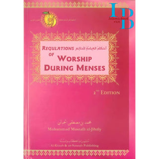 Regulations of Worship During Menses By Muhammad al-Jibaly