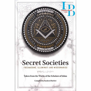 Secret Society (Freemasons, illuminati and Missionaries) By Rasheed Barbee
