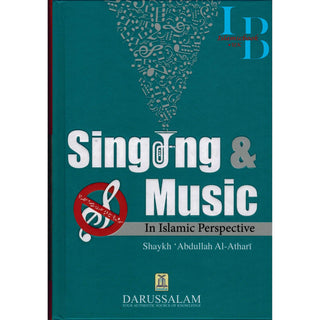 Singing & Music In Islamic Perspective By Shaykh Abdullah Al-Athari