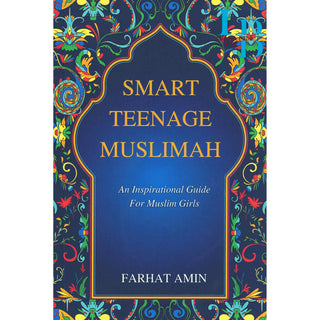 Smart Teenage Muslimah Inspirational Guide for Muslim Girls