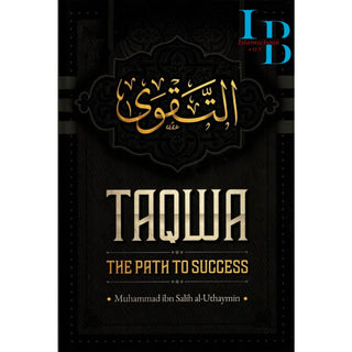 Taqwa The Path to Success by Muhammad Ibn Salih al-Uthaymin