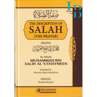 The Description of Salah (The Prayer) by Sheikh Salih al-Uthaimeen