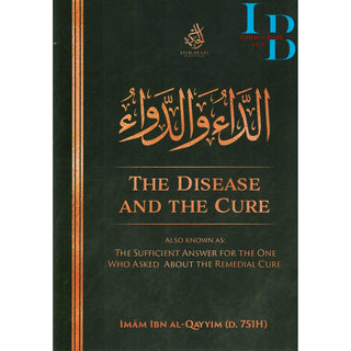The Disease and The Cure by Imam Ibn Al-Qayyim