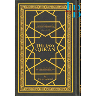 The Easy Quran, Translation of the Holy Quran in Easy English By Imtiaz Ahmad (New Edition)