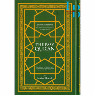 The Easy Quran, Translation of the Holy Quran in Easy English By Imtiaz Ahmad (New Edition)