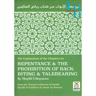 The Explanation of the Chapters on Repentance & The Prohibition of Backbiting & TaleBearing By Shaykh Uthaymeen