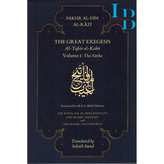 The Great Exegesis -Volume I-The Fatiha By Fakhr al-Din Razi