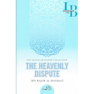 The Heavenly Dispute By Ibn Rajab Al Hanbali