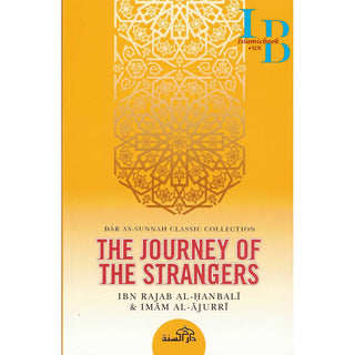 The Journey of the Strangers By Ibn Rajab al-Hanbali, Abu Bakr al-Ajurr