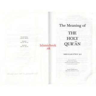 The Meaning of The Holy Quran New Edition with Revised Translation, Commentary and Newly Compiled Comprehensive Index By Abdullah Yusuf Ali Large H/C