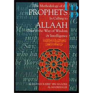 The Methodology Of The Prophets In Calling To Allah By Shaykh Rabee' Ibn Haadee Al-Madkhalee
