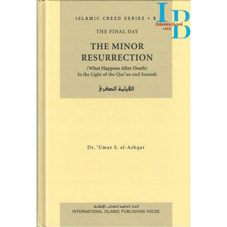 The Minor Resurrection Vol 5 ( Part 1 ) Islamic Creed Series By Umar Sulaiman al-Ashqar