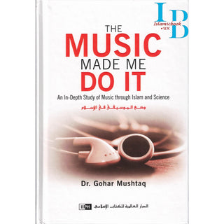 The Music Made Me Do it By Dr Gohar Mushtaq