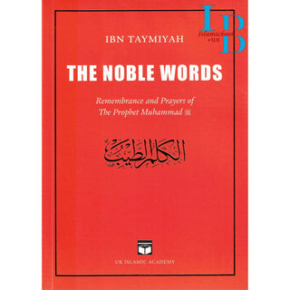 The Noble Words, Remembrance and Prayers of The Prophet Muhammad (Saw) By Shaikh Ibn Taymiyah