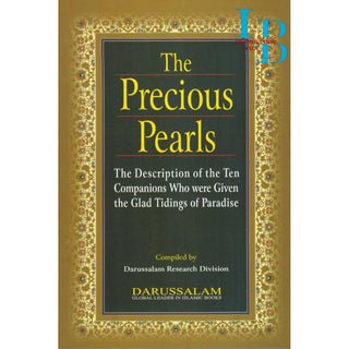 The Precious Pearls: Description of the Ten Given the Glad Tidings of Paradise