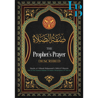 The Prophet's Prayer Described By Imaam Muhammad bin Saalih al-'Uthaymeen