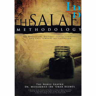 The Salafi Methodology By Dr. Muhammad Ibn Umar Bazmul