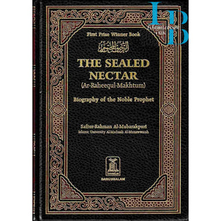The Sealed Nectar (Large HB)  Ar-Raheeq Al-Makhtum - Biography of Prophet Muhammad (S) By Safi-ur-Rahman al-Mubarkpuri