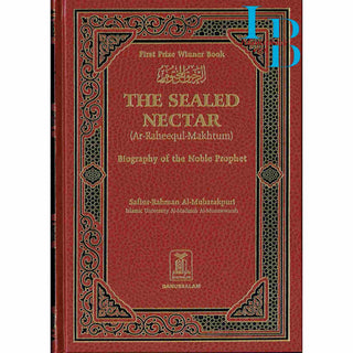 The Sealed Nectar (Large HB)  Ar-Raheeq Al-Makhtum - Biography of Prophet Muhammad (S) By Safi-ur-Rahman al-Mubarkpuri