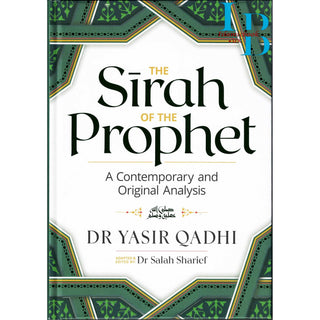 The Sirah of The Prophet A Contemporary and Original Analysis