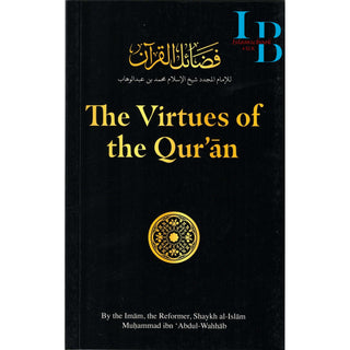The Virtues of the Qu'ran By Shaykh al-Islam Muhammad ibn 'Abdul-Wahab