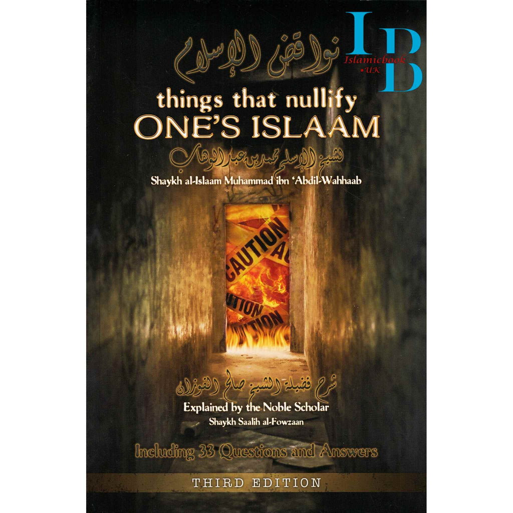 Things that Nullify Ones Islam By Muhammad Ibn Abdul-Wahhaab ...