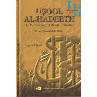 Usool Al Hadeeth The Methodology of Hadith Evaluation By Abu Ameenah Bilal Philips