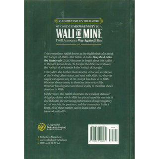 Wali of Mine - A Commentary On The Hadith Whosoever Shows Enmity To A Wali Of Mine I Will Announce War Against Him